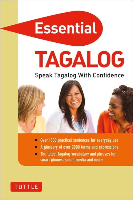 Essential Phrasebook and Dictionary Essential Tagalog: Speak Tagalog ...