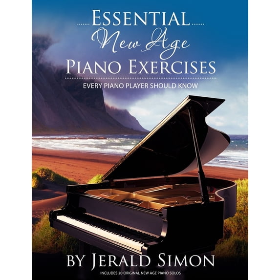 Essential Piano Exercises Every Piano Pl Essential New Age Piano Exercises Every Piano Player Should Know: Learn New Age basics, including left hand new age patt, (Paperback)