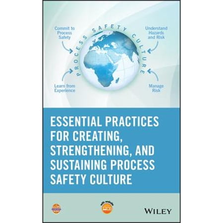 Pre-Owned Essential Practices for Creating Strengthening and Sustaining Process Safety Culture (Hardcover) by Center for Chemical Process Safety (CCPS)