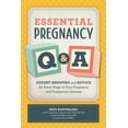 thumbnail image 1 of Essential Pregnancy Q&amp;A: Expert Answers and Advice for Every Stage of Your Pregnancy and Postpartum Journey, (Paperback), 1 of 8