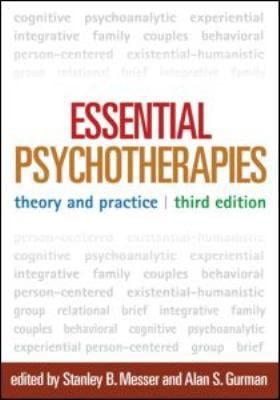 Pre-Owned Essential Psychotherapies, Third Edition: Theory and Practice (Hardcover) 1609181972 9781609181970