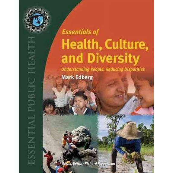 Essential Public Health: Essentials of Health, Culture, and Diversity: Understanding People, Reducing Disparities (Paperback)