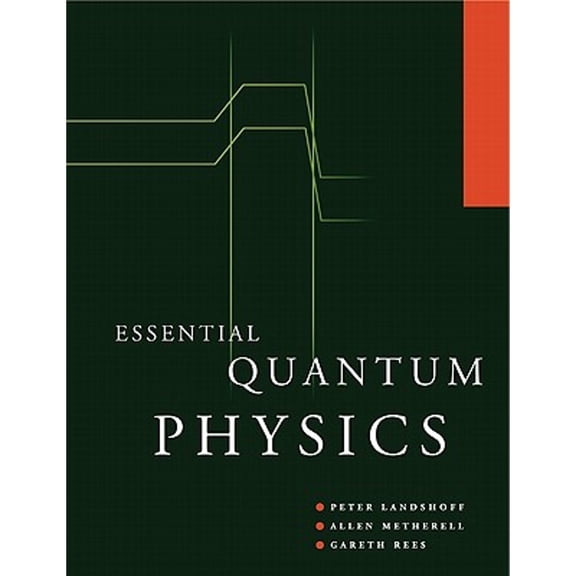Pre-Owned Essential Quantum Physics (Paperback) 0521629934 9780521629935