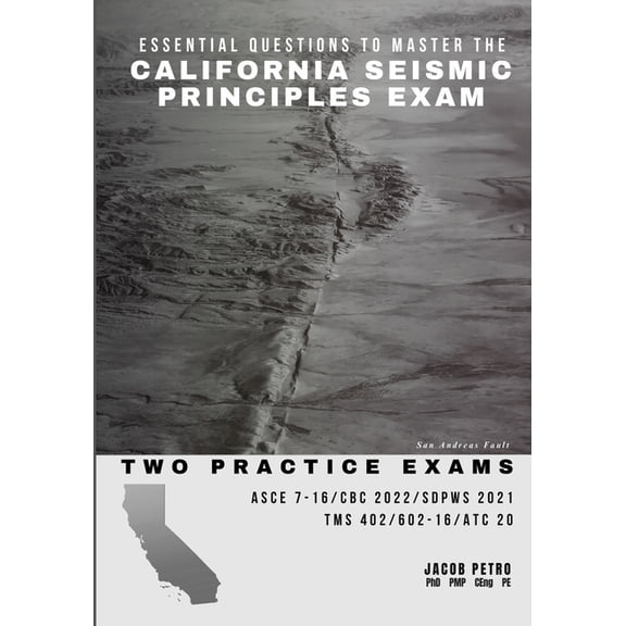 Essential Questions to Master the California Seismic Principles Exam: Two Practice Exams, (Paperback)