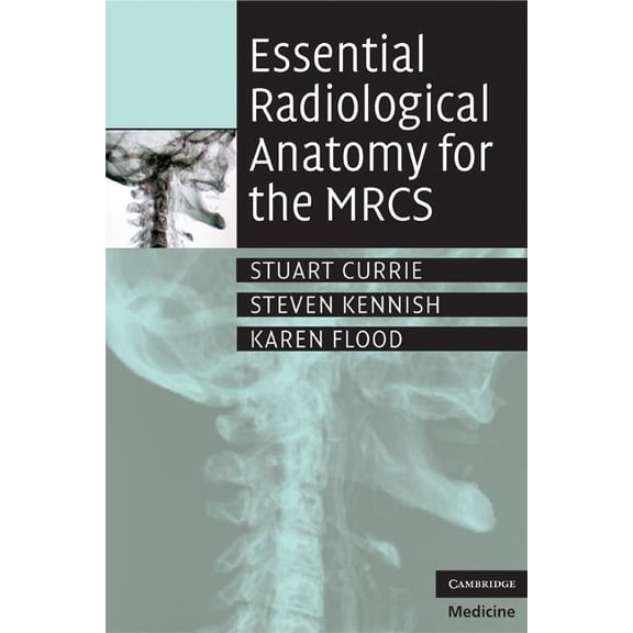 Essential Radiological Anatomy for the Mrcs, (Paperback)