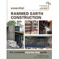 thumbnail image 1 of Sustainable Building Essentials Essential Rammed Earth Construction: The Complete Step-By-Step Guide, Book 9, (Paperback), 1 of 1