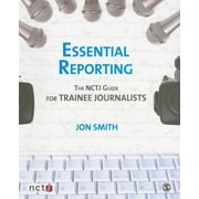 Essential Reporting The NCTJ Guide for Trainee Journalists, Paperback