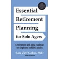 thumbnail image 1 of Essential Retirement Planning for Solo Agers: A Retirement and Aging Roadmap for Single and Childless Adults (Retirement, (Paperback), 1 of 1