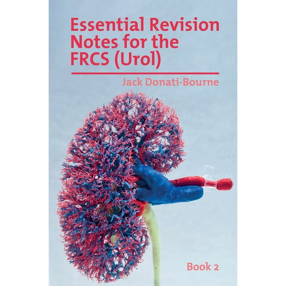 Essential Revision Notes for FRCS (Urol) - Book 2: The essential revision book for candidates preparing for the Intercol, (Paperback)