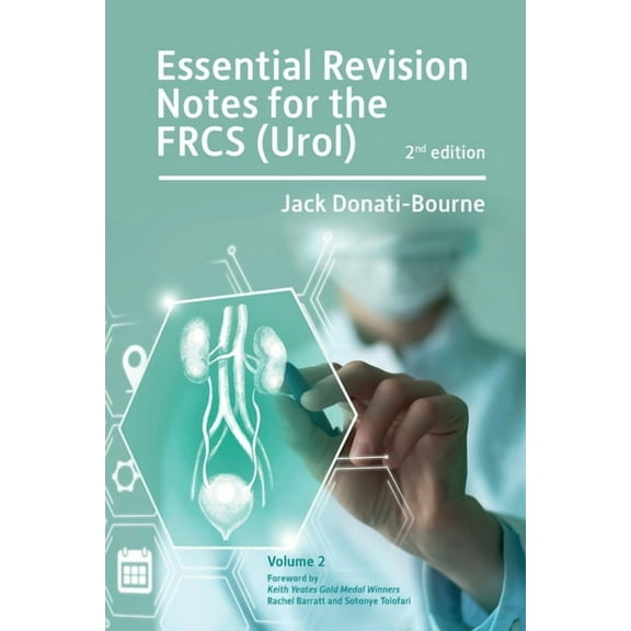 Essential Revision Notes for FRCS (Urol) - Volume 2: The essential revision book for candidates preparing for the Interc, (Paperback)