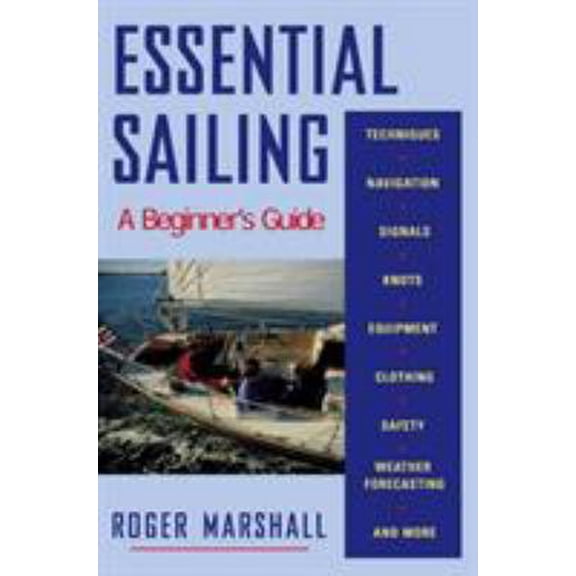 Pre-Owned Essential Sailing: A Beginner's Guide (Paperback) 1558217711 9781558217713