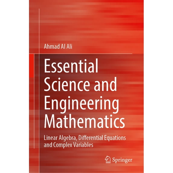Engenring Math Essential Science and Engineering Mathematics: Linear Algebra ...