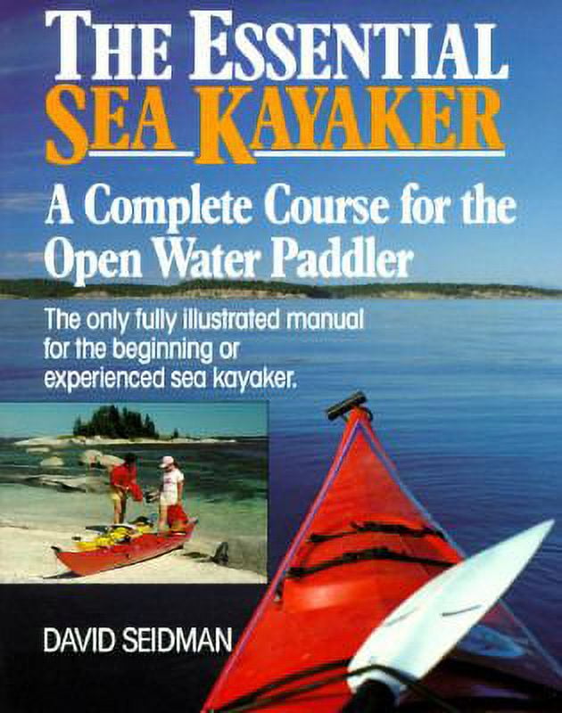 Pre-Owned Essential Sea Kayaker : A Complete Course for the Open Water Paddler 9780877423058