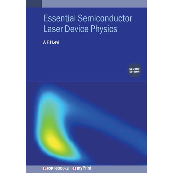 Essential Semiconductor Laser Device Physics (Second Edition), (Paperback)