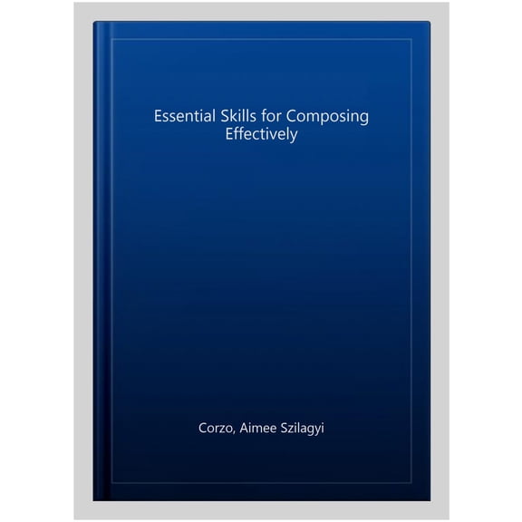 Essential Skills for Composing Effectively