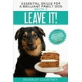thumbnail image 1 of Essential Skills for a Brilliant Family  Leave It!: How to teach Amazing Impulse Control to your Brilliant Family Dog, Book 2, (Paperback), 1 of 1