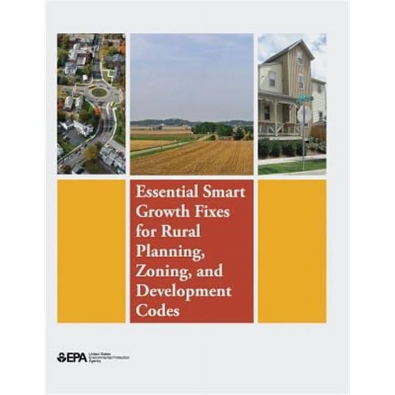 Essential Smart Growth Fixes for Rural Planning, Zoning, and Development Codes (Paperback)