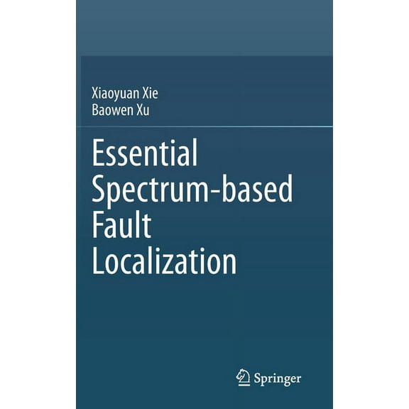 Essential Spectrum-Based Fault Localization, (Hardcover)