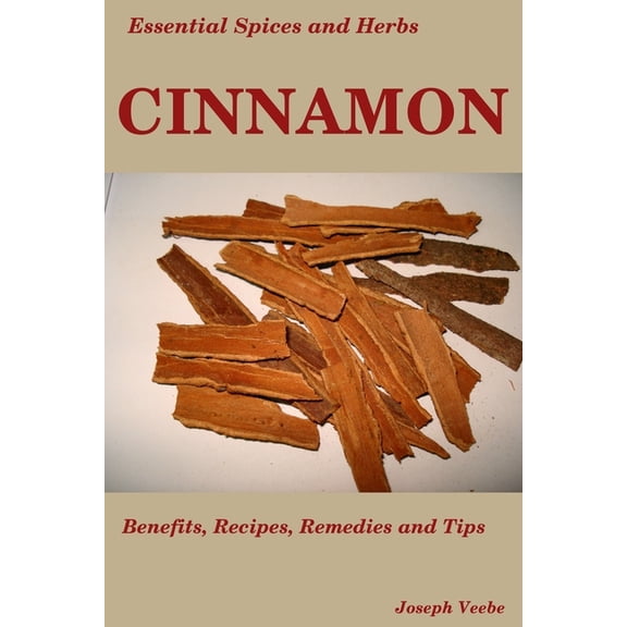 Essential Spices & Herbs: Cinnamon: The Anti-Diabetic, Neuro-Protective and Anti-Oxidant Spice