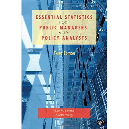 ESSENTIAL STATISTICS FOR PUBLIC MANAGERS AND POLICY ANALYSTS