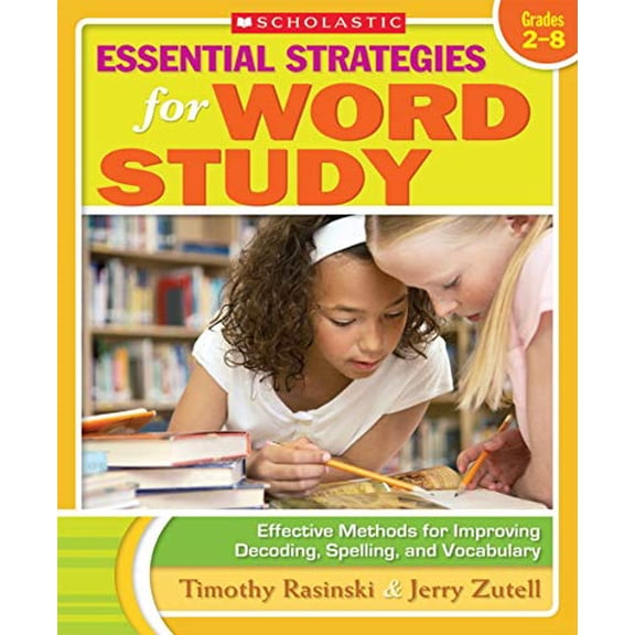 Pre-Owned Essential Strategies for Word Study: Effective Methods for Improving Decoding, Spelling, and Vocabulary (Paperback) 0545103339 9780545103336