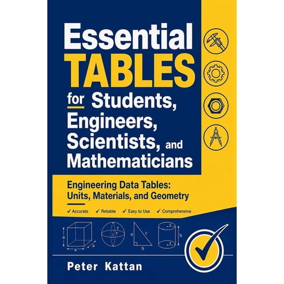 Essential Tables for Students, Engineers, Scientists, and Mathematicians - Engineering Data Tables: Units, Materials, an, (Paperback)