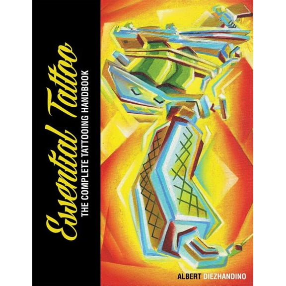 Essential Tattoo: The Complete Tattooing Handbook, (Paperback)