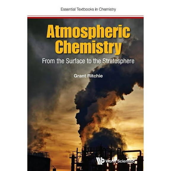 Essential Textbooks in Chemistry Atmospheric Chemistry: From the Surface to the Stratosphere, Book 0, (Paperback)
