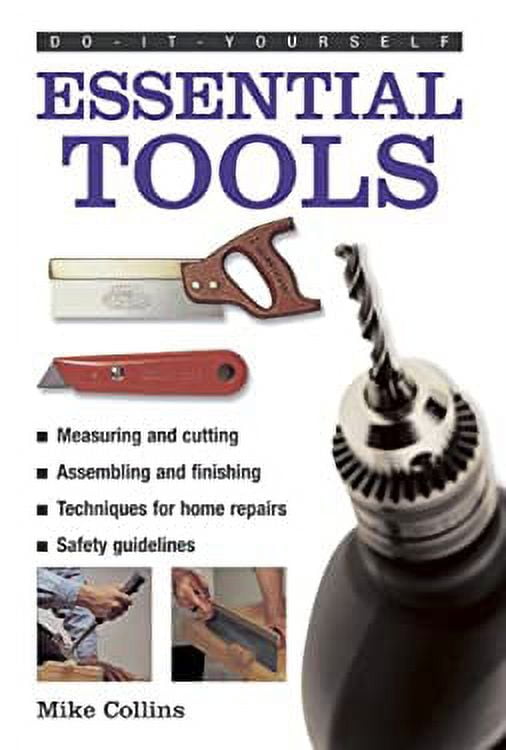 Pre-Owned Essential Tools : A Practical Guide to Tools: How to Choose ...