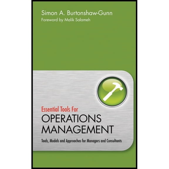 Essential Tools Essential Tools for Operations Management: Tools, Models and Approaches for Managers and Consultants, (Hardcover)