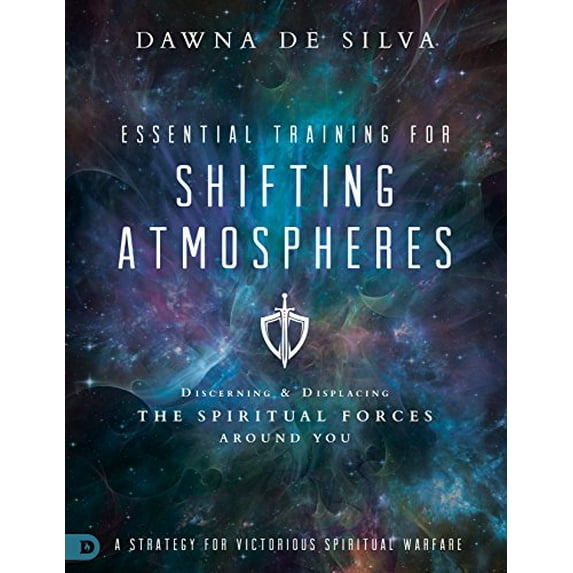 Pre-Owned Essential Training for Shifting Atmospheres: A Strategy for Victorious Spiritual Warfare (Paperback) 0768415691 9780768415698