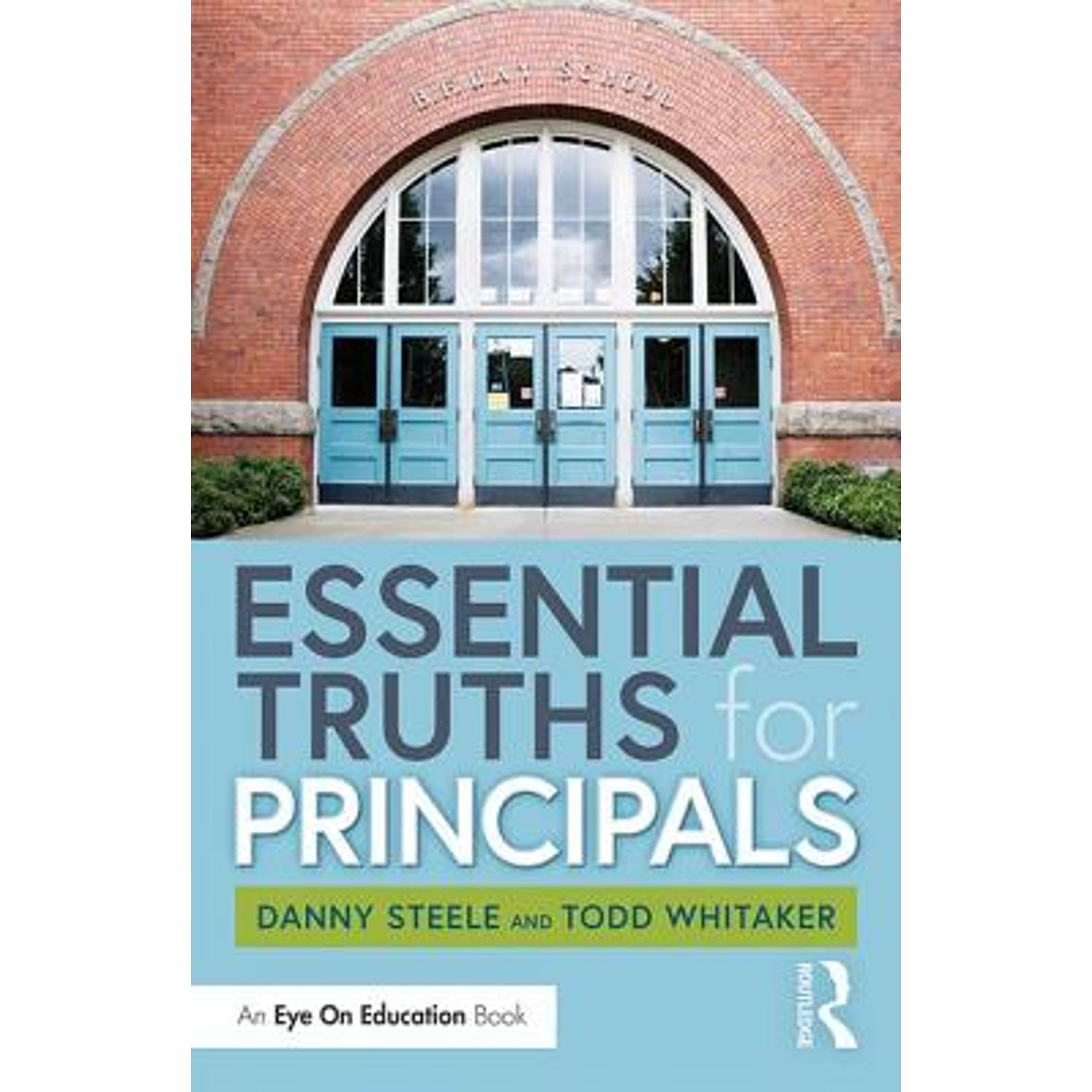 Pre-Owned Essential Truths for Principals (Paperback 9780367138011) by Danny Steele, Todd Whitaker