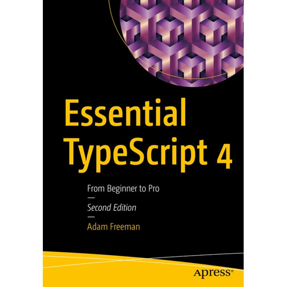 Essential Typescript 4: From Beginner to Pro, (Paperback)