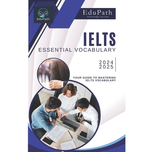 The Ielts Prep Essential Vocabulary for the IELTS 2024 - 2025, (Paperback)