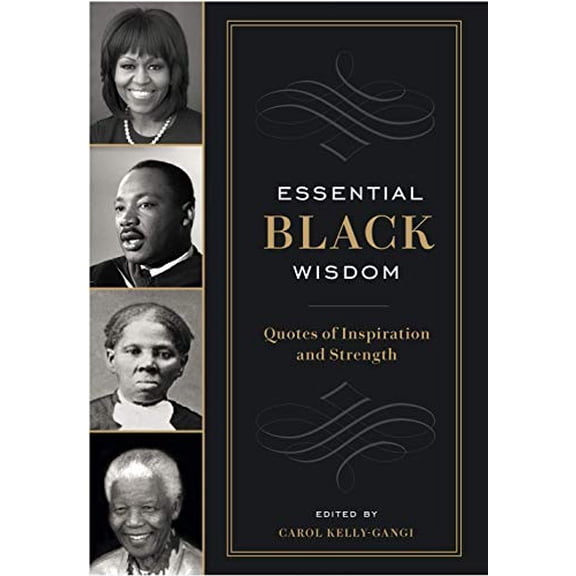Pre-Owned Essential black wisdom : quotes of inspiration and strength, 9781435168527, 1435168526, Hardcover, Standard Edition edition