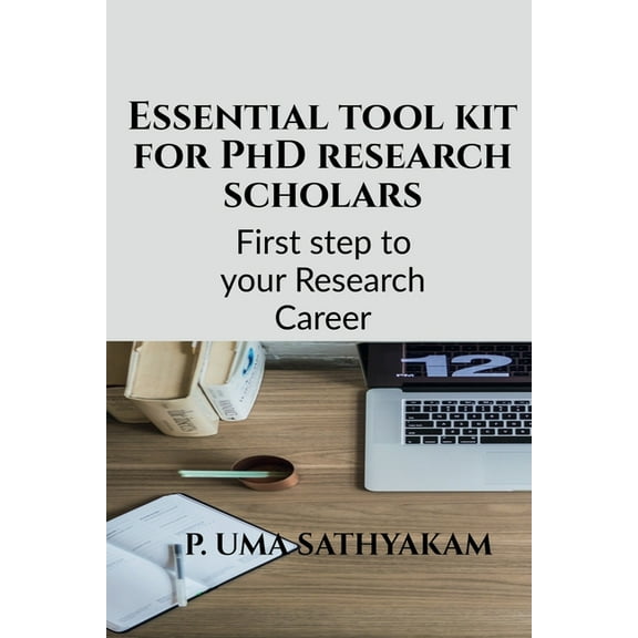 Essential tool kit for PhD research scholars (Paperback)