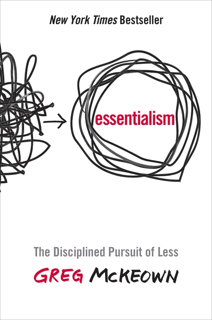Essentialism : The Disciplined Pursuit of Less (Hardcover) - image 1 of 2