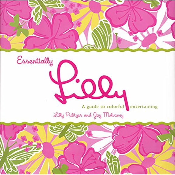 Pre-Owned Essentially Lilly: A Guide to Colorful Entertaining
