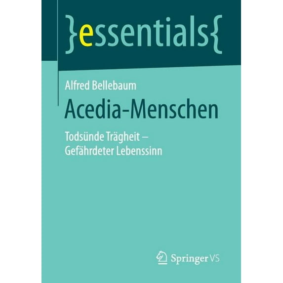 Essentials Acedia-Menschen: Todsünde Trägheit - Gefährdeter Lebenssinn, (Paperback)