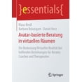 thumbnail image 1 of Essentials Avatar-Basierte Beratung in Virtuellen RÃ¤umen: Die Bedeutung Virtueller RealitÃ¤t Bei Helfenden Beziehungen FÃ¼r Berater, , (Paperback), 1 of 1