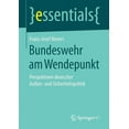 thumbnail image 1 of Essentials Bundeswehr Am Wendepunkt: Perspektiven Deutscher AuÃen- Und Sicherheitspolitik, (Paperback), 1 of 1