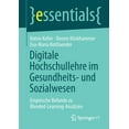 thumbnail image 1 of Essentials: Digitale Hochschullehre Im Gesundheits- Und Sozialwesen: Empirische Befunde Zu Blended-Learning-Ansätzen (Paperback), 1 of 1
