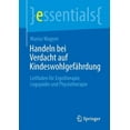 thumbnail image 1 of Essentials Handeln Bei Verdacht Auf KindeswohlgefÃ¤hrdung: Leitfaden FÃ¼r Ergotherapie, LogopÃ¤die Und Physiotherapie, (Paperback), 1 of 1