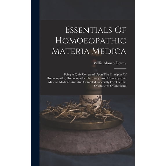 Essentials Of Homoeopathic Materia Medica: Being A Quiz Compend Upon The Principles Of Homoeopathy, Homoeopathic Pharmacy, And Homoeopathic Materia Medica: Arr. And Compiled Especially For The Use Of