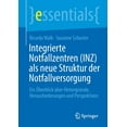 thumbnail image 1 of Essentials Integrierte Notfallzentren (Inz) ALS Neue Struktur Der Notfallversorgung: Ein Überblick Über Hintergründe, Herausforderu, (Paperback), 1 of 1