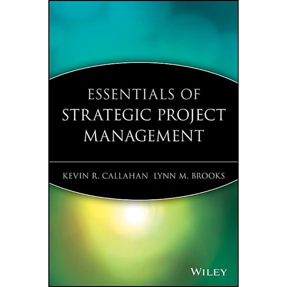 Essentials (John Wiley) Essentials of Strategic Project Management, (Paperback)