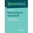 thumbnail image 1 of Essentials Kommunikationswissenschaft: Selbstbeschreibung Einer Sozialwissenschaft, (Paperback), 1 of 1