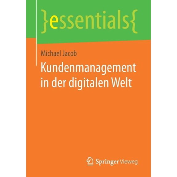Essentials Kundenmanagement in Der Digitalen Welt, (Paperback)