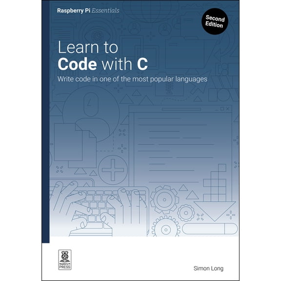 Essentials Learn to Code with C: Program with One of the World's Most Popular Languages, (Paperback)