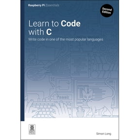 Essentials Learn to Code with C: Program with One of the World's Most Popular Languages, (Paperback)